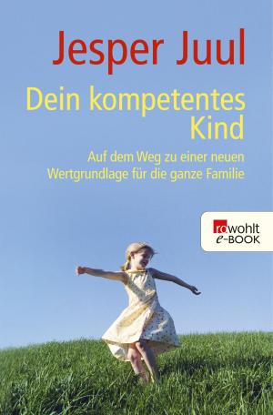 Cover of the book Dein kompetentes Kind by Silvia Furtwängler, Regina Carstensen