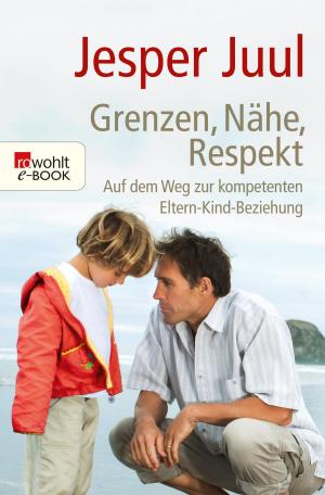 Cover of the book Grenzen, Nähe, Respekt by Iris Radisch
