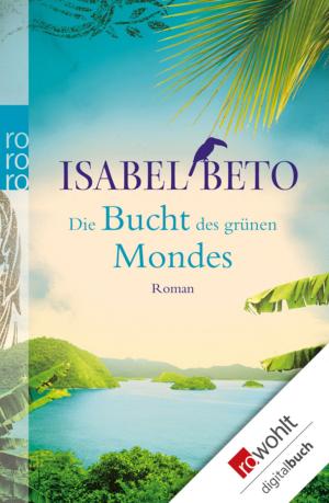 Cover of the book Die Bucht des grünen Mondes by Amanda Browning