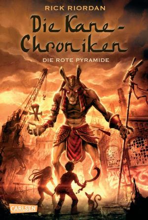 Cover of the book Die Kane-Chroniken 1: Die rote Pyramide by Cat Dylan, Laini Otis