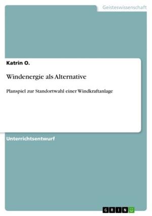 Cover of the book Windenergie als Alternative by Claudia Thieler