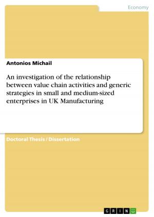 Cover of the book An investigation of the relationship between value chain activities and generic strategies in small and medium-sized enterprises in UK Manufacturing by Evelyn Schmitz