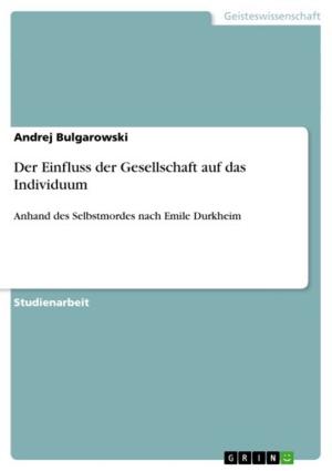 Cover of the book Der Einfluss der Gesellschaft auf das Individuum by Natalja Kvast