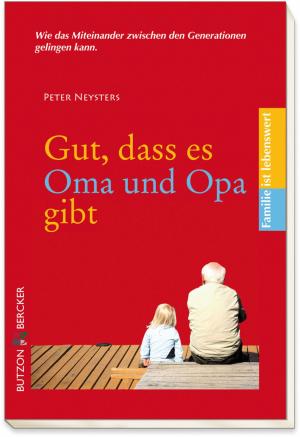 Cover of the book Gut, dass es Oma und Opa gibt by Cornelia Möres