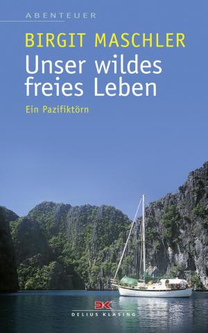 Book cover of Unser wildes freies Leben