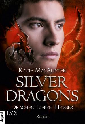 Cover of the book Silver Dragons - Drachen lieben heißer by Lisa Renee Jones