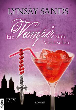 Cover of the book Ein Vampir zum Vernaschen by Pip Ballantine, Tee Morris