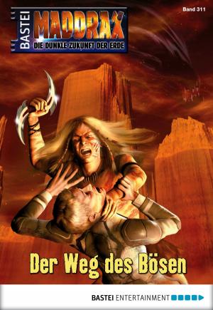 Cover of the book Maddrax - Folge 311 by Jean-Claude Dunyach, Paul di Filippo