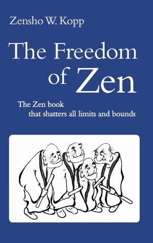 Cover of the book The Freedom of Zen by Frank Harris
