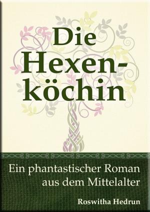 Cover of the book Die Hexenköchin by Friedrich Borrosch