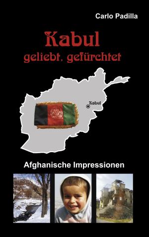 Cover of the book Kabul - geliebt, gefürchtet by Colette Becuzzi