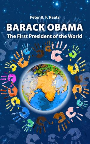 Cover of the book Barack Obama – The First President of the World by Sybille Fleischmann, Michael Fleischmann