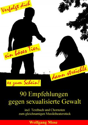 Cover of the book Verfolgt dich ein böses Tier, dann streichle es zum Schein by Ulrike Schwarz