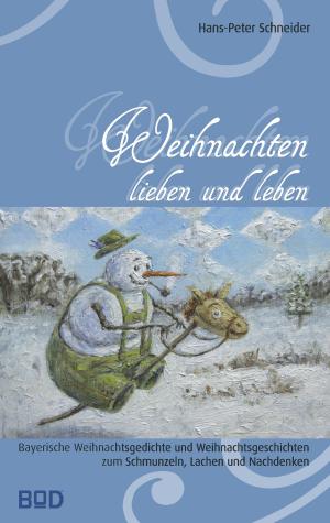 Book cover of Weihnachten lieben und leben