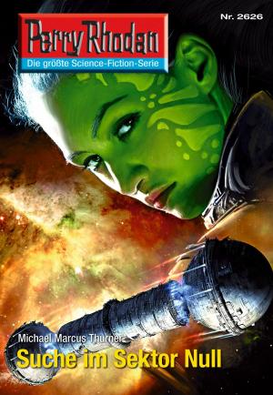 Cover of the book Perry Rhodan 2626: Suche im Sektor Null by Susan Schwartz