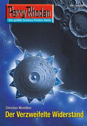 Cover of the book Perry Rhodan 2628: Der verzweifelte Widerstand by Susan Schwartz