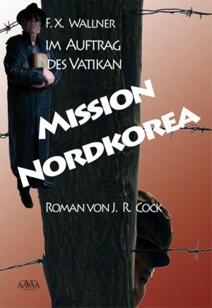 Cover of the book Mission Nordkorea by Hansjörg Anderegg