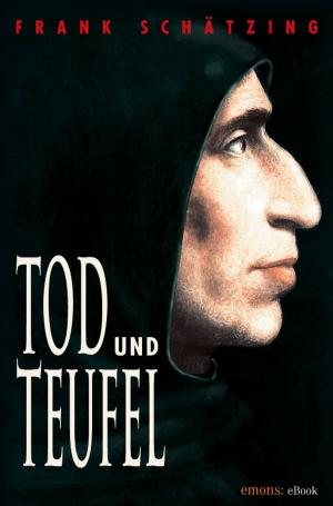 Cover of the book Tod und Teufel by Heidi Schumacher