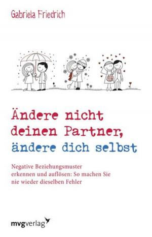Cover of the book Ändere nicht deinen Partner, ändere dich selbst by Pierre Daco