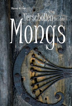 Cover of the book Verschollen bei den Mongs by Anja von Jagow, Ruth Petersen
