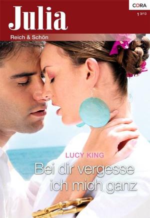 Cover of the book Bei dir vergesse ich mich ganz by Mary Lyons