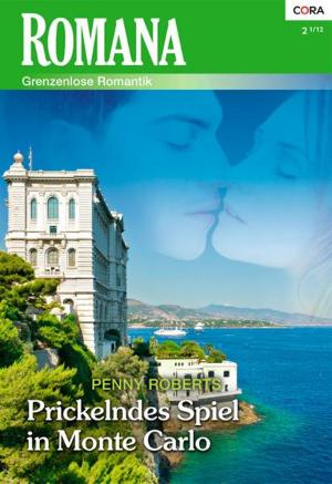 Cover of the book Prickelndes Spiel in Monte Carlo by PENNY JORDAN