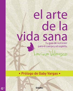 Cover of the book El arte de la vida sana by Chumel Torres