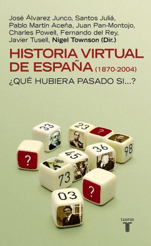 Cover of the book Historia virtual de España (1870-2004) by Claire Bouvier
