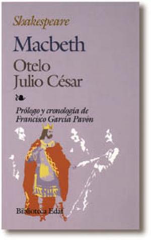 Cover of the book MACBETH /OTELO /JULIO CESAR by Carlos Canales Torres, Miguel del Rey