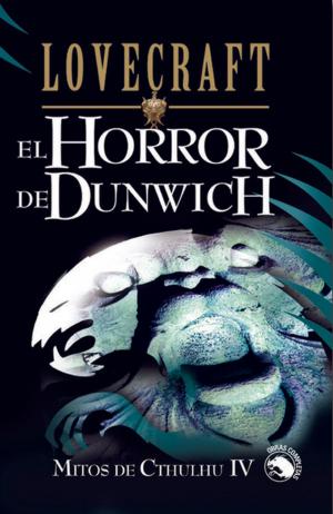 Cover of the book EL HORROR DE DUNWICH by Carlos Canales Torres, Miguel del Rey