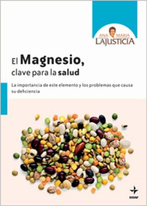 Cover of the book EL MAGNESIO, CLAVE PARA LA SALUD by Carol Alt