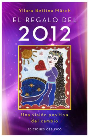 Cover of the book El regalo del 2012 by Martine Tardy