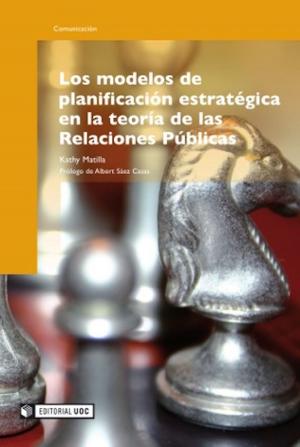 Cover of the book Los modelos de planificación estratégica en la teoría de las Relaciones Públicas by Eduard Vinyamata Camp