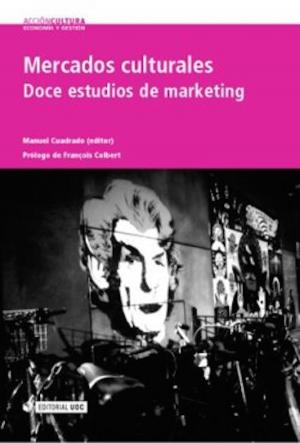 Cover of the book Mercados culturales. Doce estudios de marketing by Pipo Serrano Blanquer