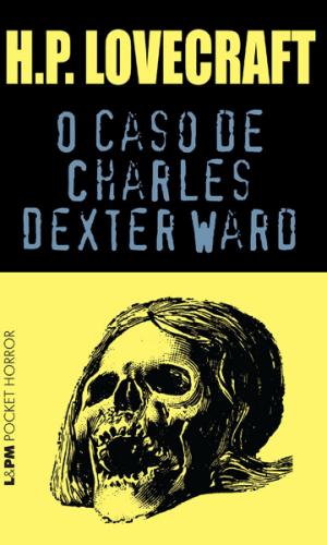 Cover of the book O Caso de Charles Dexter Ward by Mark Twain