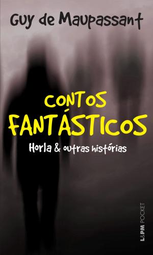 Cover of the book Contos fantásticos: O Horla e outras histórias by Fernando Pessoa, Jane Tutikian