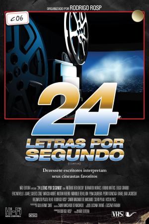 Cover of the book 24 letras por segundo by Reginaldo Pujol Filho
