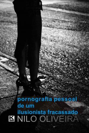 Cover of the book Pornografia pessoal de um ilusionista fracassado by Noga Sklar