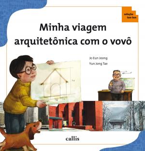 Cover of the book Minha viagem arquitetônica com o vovô by Ann Rachlin