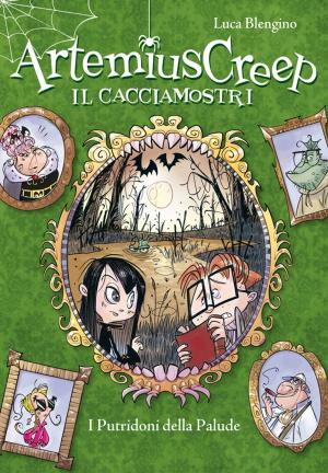 Cover of the book I Putridoni della Palude. Artemius Creep - Il Cacciamostri. Vol. 2 by Katie McGarry