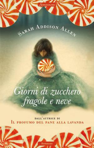 Book cover of Giorni di zucchero, fragole e neve