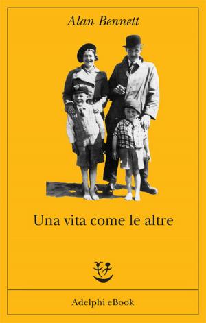 Cover of the book Una vita come le altre by Giorgio Manganelli