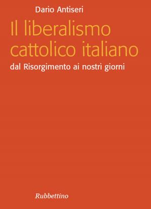 Cover of the book Il liberalismo cattolico italiano by AA.VV.