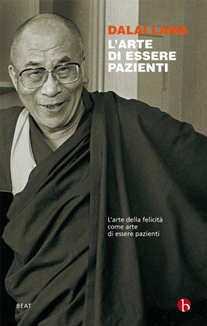 Cover of the book L'arte di essere pazienti by Romana Petri