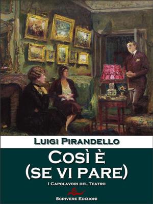Cover of the book Così è (se vi pare) by Carolina Invernizio