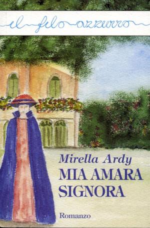 Book cover of Mia amara signora