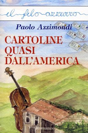 Cover of the book Cartoline quasi dall'america by Rosetta Albanese