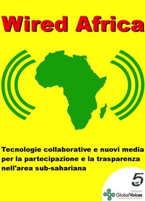 Cover of the book Wired Africa by Fabrizio Venerandi, Gino Roncaglia