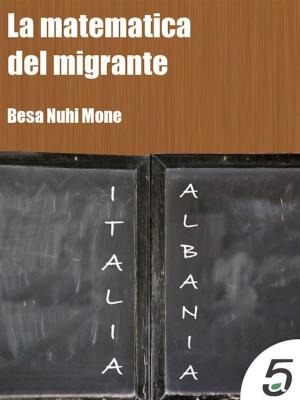 Cover of the book La matematica del migrante by Gianluca Morozzi