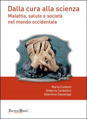 Cover of the book Dalla cura alla scienza by Roberto Limonta, Rolando Longobardi, Riccardo Fedriga